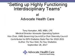 Setting up Highly Functioning Interdisciplinary Teams at Advocate