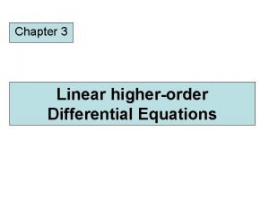 Chapter 3 Linear higherorder Differential Equations Chapter 3