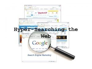 HyperSearching the Web Search Engines Basic Search index