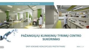 LR Sveikatos apsaugos ministerija PAANGIJ KLINIKINI TYRIM CENTRO