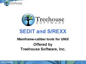 SEDIT and SREXX Mainframecaliber tools for UNIX Offered