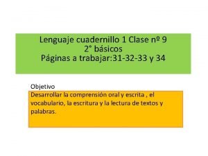 Lenguaje cuadernillo 1 Clase n 9 2 bsicos