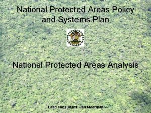 National Protected Areas Policy and Systems Plan National