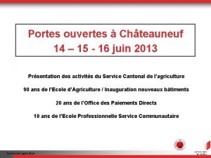 Portes ouvertes Chteauneuf 14 15 16 juin 2013
