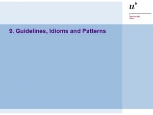 9 Guidelines Idioms and Patterns P 2 Guidelines