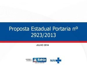Proposta Estadual Portaria n 29232013 JULHO 2014 PORTARIA