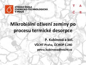 Mikrobiln oiven zeminy po procesu termick desorpce P