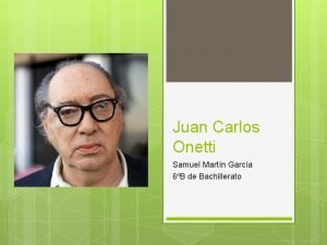 Juan carlos onetti biografia