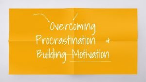 Overcoming Procrastination Building Motivation 2 Procrastination 2 80