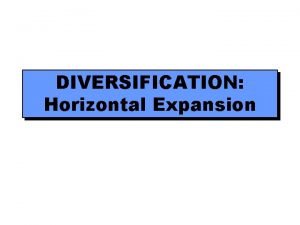 Diversification horizontal