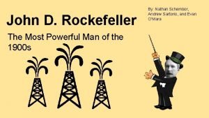 John D Rockefeller The Most Powerful Man of