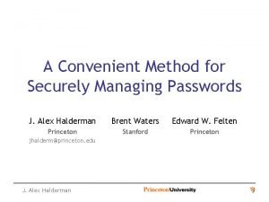 A Convenient Method for Securely Managing Passwords J