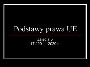 Podstawy prawa UE Zajcia 5 17 20 11