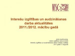 Intereu izgltbas un audzinanas darba aktualittes 2011 2012