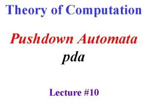 Theory of Computation Pushdown Automata pda Lecture 10