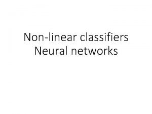 Nonlinear classifiers Neural networks Linear classifiers on pixels