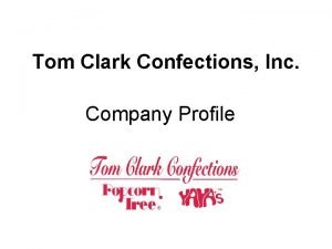 Tom clark confections