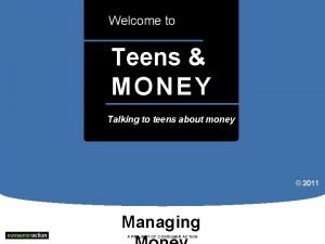 Welcome to Teens MONEY a Talking to teens