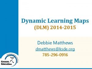 Dynamic learning maps training