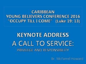 CARIBBEAN YOUNG BELIEVERS CONFERENCE 2016 OCCUPY TILL I