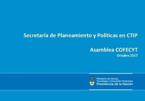 Secretara de Planeamiento y Polticas en CTIP Asamblea