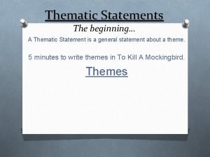 Thematic statement Thematic statement