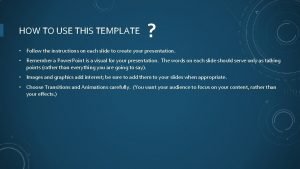 Template editing instructions and feedback