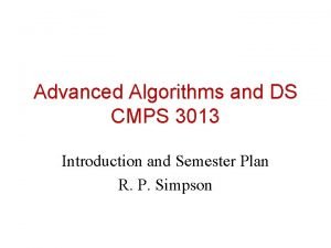 Advanced Algorithms and DS CMPS 3013 Introduction and