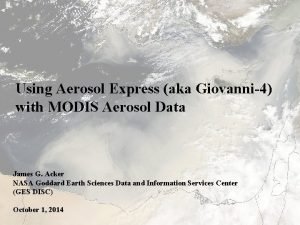 Using Aerosol Express aka Giovanni4 with MODIS Aerosol