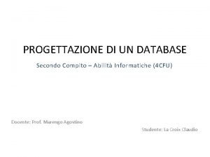 PROGETTAZIONE DI UN DATABASE Secondo Compito Abilit Informatiche