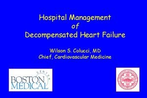 Hospital Management of Decompensated Heart Failure Wilson S