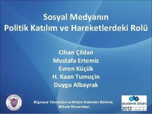 Sosyal medyanın politik katılım ve hareketlerdeki rolü