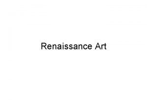 Renaissance Art I Renaissance Italy 1 In Italy