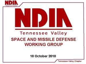 SPACE AND MISSILE DEFENSE WORKING GROUP 18 October