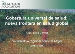 Cobertura universal de salud nueva frontera en salud