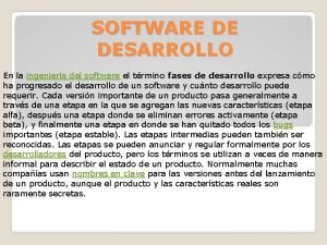 SOFTWARE DE DESARROLLO En la ingeniera del software