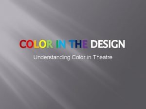Color in theatre