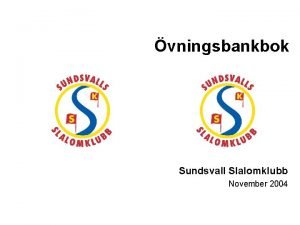 vningsbankbok Sundsvall Slalomklubb November 2004 Grundposition Frn sidan