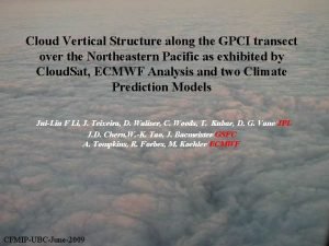 Cloud Vertical Structure along the GPCI transect over