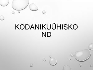 KODANIKUHISKO ND KODANIKUHISKON D ON KODANIKE RIIK KUS