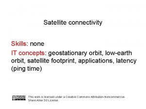 Satellite connectivity Skills none IT concepts geostationary orbit