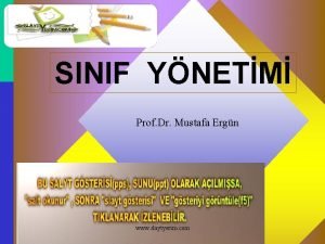 SINIF YNETM Prof Dr Mustafa Ergn 1 www