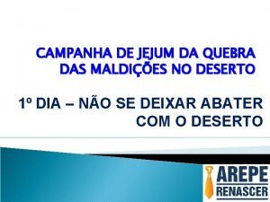 CAMPANHA DE JEJUM DA QUEBRA DAS MALDIES NO