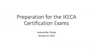 Preparation for the IKECA Certification Exams Jacksonville Florida