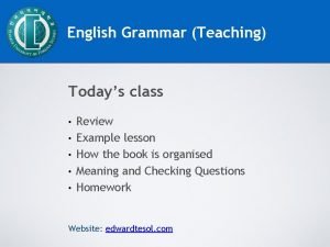 English Grammar Teaching Todays class Review Example lesson