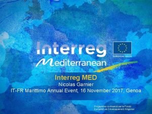 Interreg MED Nicolas Garnier ITFR Marittimo Annual Event