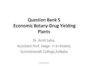 Question Bank 5 Economic BotanyDrug Yielding Plants Dr