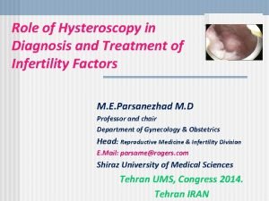 Role of Hysteroscopy in Diagnosis and Treatment of