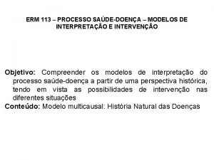 ERM 113 PROCESSO SADEDOENA MODELOS DE INTERPRETAO E