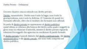 Diritto Privato Definizioni Occorre chiarire cosa si intende